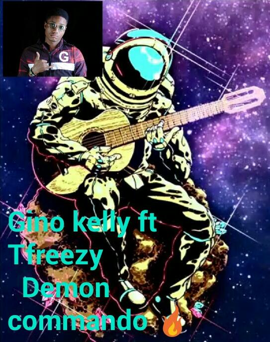 Gino Kelly Ft T Freezy – Demon Commando