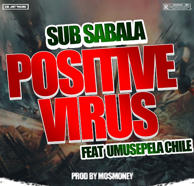 MP3+VIDEO: Sub Sabala x Umusepela Chile – Positive Virus