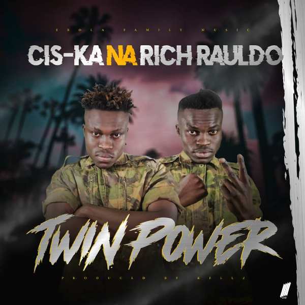 Cis Ka na Rich Rauldo – Twin Power (Prod Kellz)