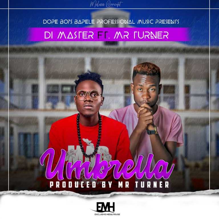 Di Master ft Mr Turner – Umbrella (Prod By Mr Turner)