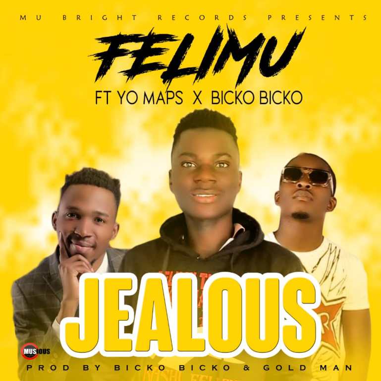 Felimu The One ft Yo Maps x Bicko Bicko – Jealous