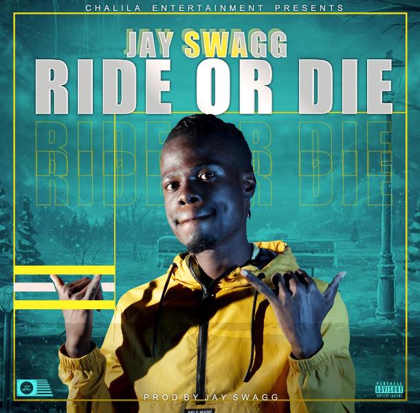 Jay swagg – Ride or Die (prod by Jay swagg)
