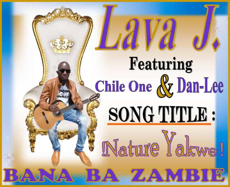 Lava J ft Chile One & Dan-Lee – Nature Yakwe