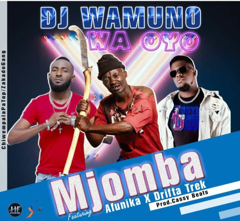 Mjomba ft Afunika x Drifta Trek – DJ Wamuno Waoyo