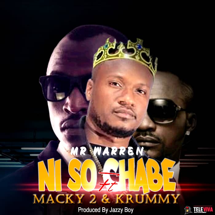 Mr Warren ft Macky 2 & Krummy – Ni Sochabe