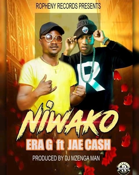 Era G – Niwako Ft Jae Cash [Prod. King Nachi & Mzenga Man]