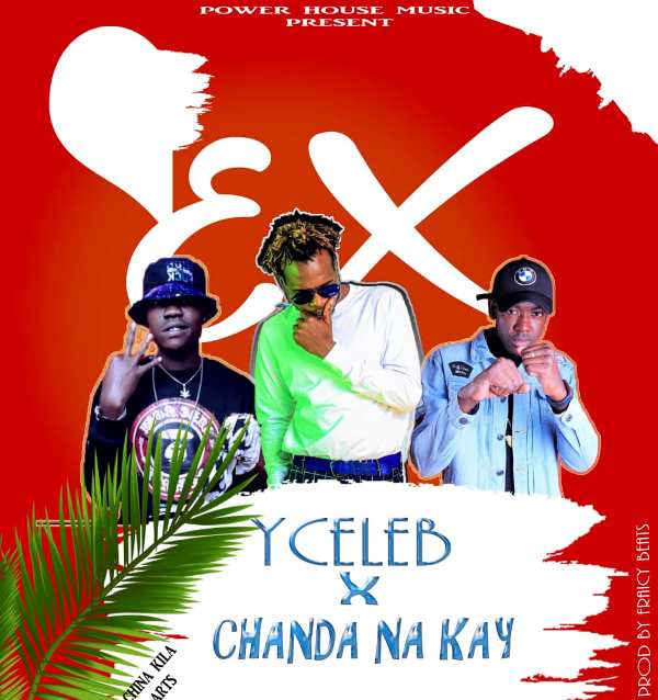 Y Celeb x Chanda Na Kay – EX (Prod By Fraicy Beats)