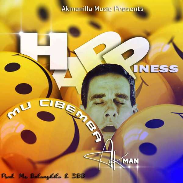Akman – Happiness Mu Cibemba