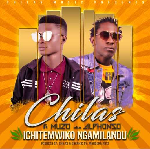 Chilas ft Muzo – Echitemwiko Ngamilandu