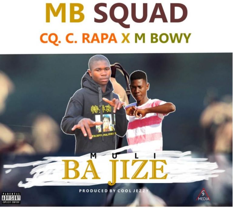 CQ C Rapa ft M Bowy – Muli Ba Jize (Prod By Cool Jezzy)