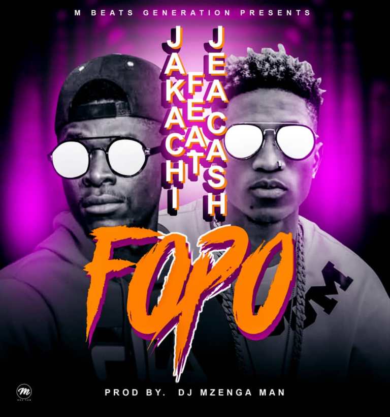 Jakachi ft Jea Cash – Fopo (Prod DJ Mzenga Man)