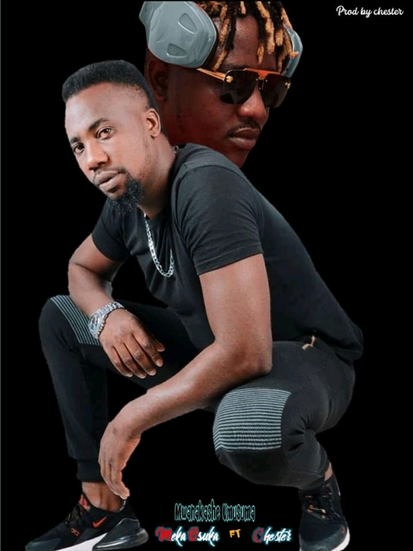 Meka Osuka ft Chester – Kumbuyo Kusogolo