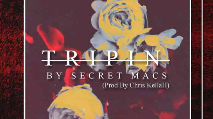 Secret Macs – Tripin (Prod By Chris kellah)
