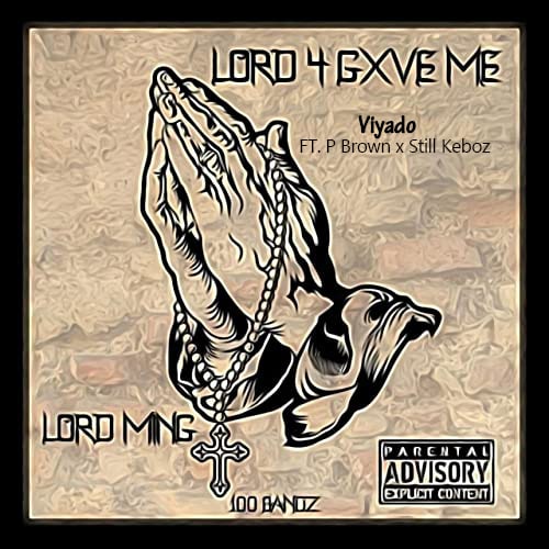 Viyado ft P Brown x Still Keboz – Lord Forgive Me