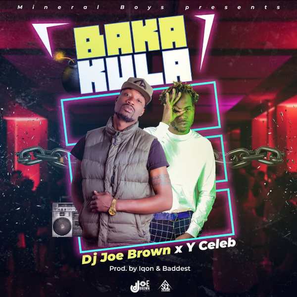 Y Celeb (Joe Brown) – Bakakula Pro. By Gene B & Iqon