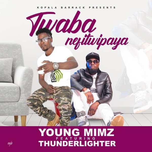 Young Mimz ft Thunder Lighter – Twaba Nefitwipaya