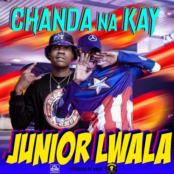 Chanda Na Kay – Junior Lwala