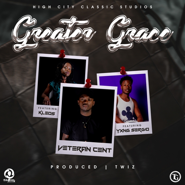 Veteran ft Kleos & Yxng Sergio – Greater Grace [PrO By Twiz]