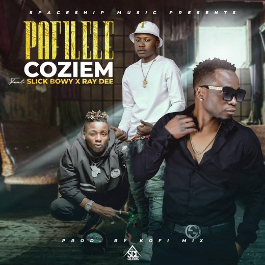 Coziem Ft Ray Dee x Slick Bowy – Pafilele (Prod Kofi Mix)