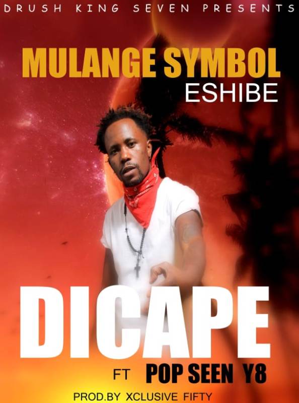 Dicape Drush King Seven ft Popseen – Mulange Symbol