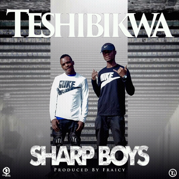 Sharp Boys – Teshibikwa (prod by Fraicy)