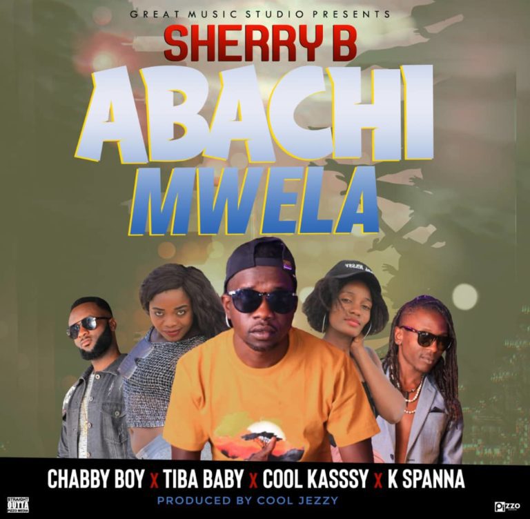 VIDEO: Sherry B ft Chabby Bwoy x K Spanna x Tiba Baby x Cool kassy – Abachimwela