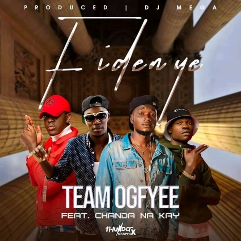Team Ogfyee ft Chanda na kay – Fidenye (Prod by DJ Mega)