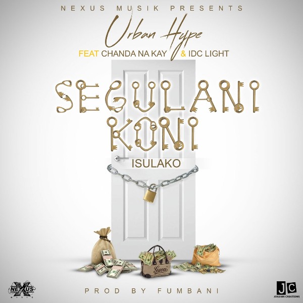 Urban Hype ft Chanda Na Kay & IDC Light – Segulanikoni (Isulako)