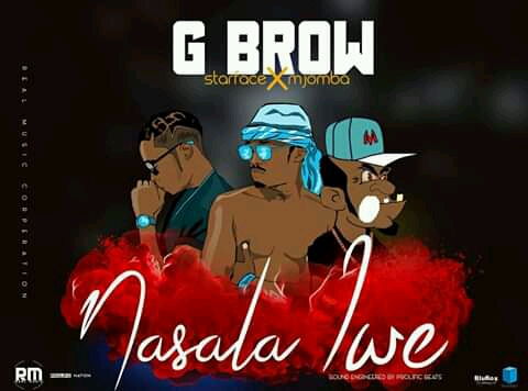G Brow Ft Starface X Mjomba – Nasala Iwe