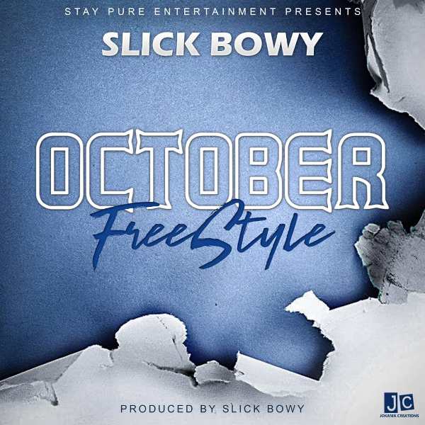 Slick Bowy – October Freestyle (Prod Slick Bowy)