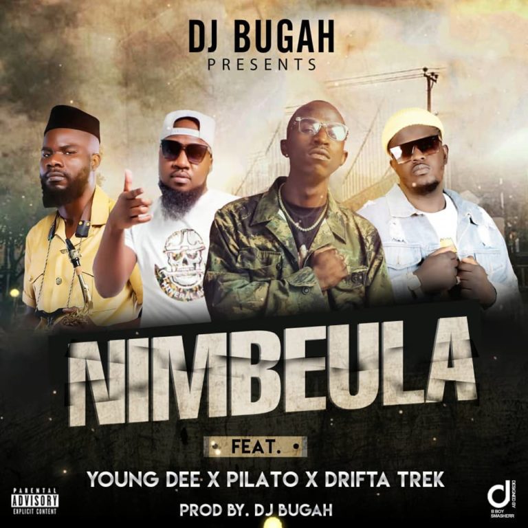 DJ Bugar ft Young Dee x Pilato x Drifta Trek – Nimbeula (Prod by Kademo Dj Bugar)
