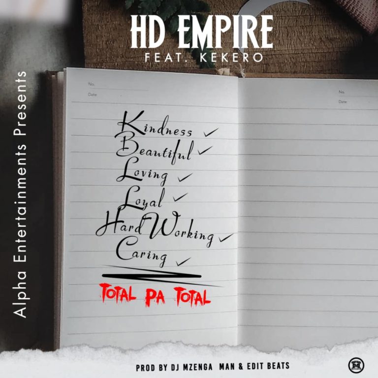 HD Empire ft Kekero – Total Pa Total (Prod by Mzenga Man)