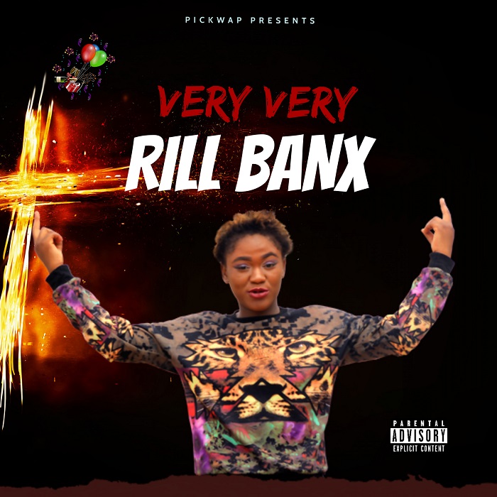 Rill Banx – Very Very (Prod By Cool Jezzy)