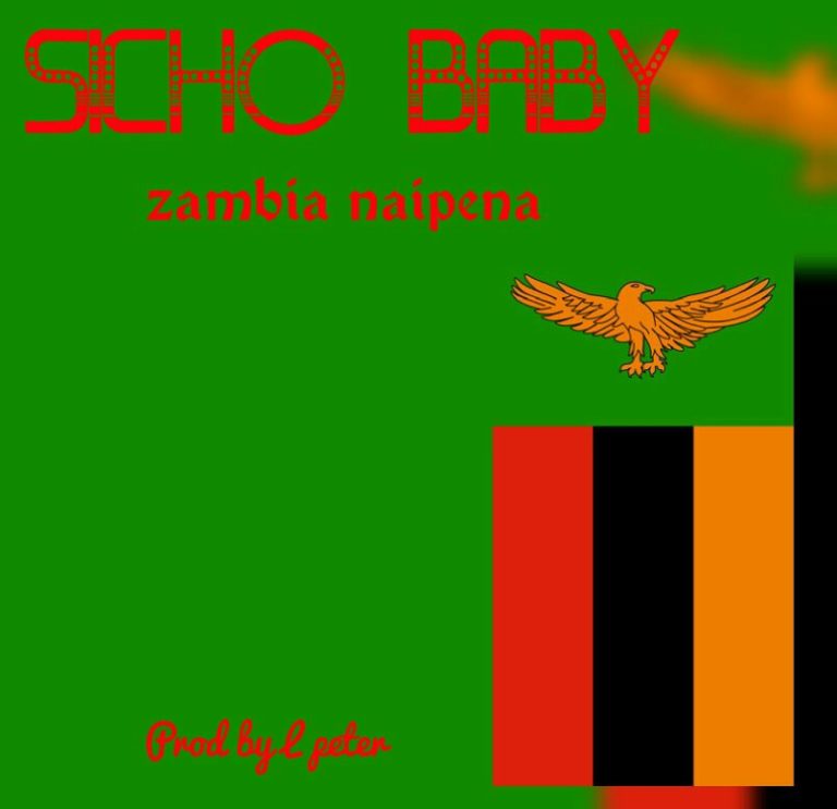 Sicho Baby – Zambia Naipena