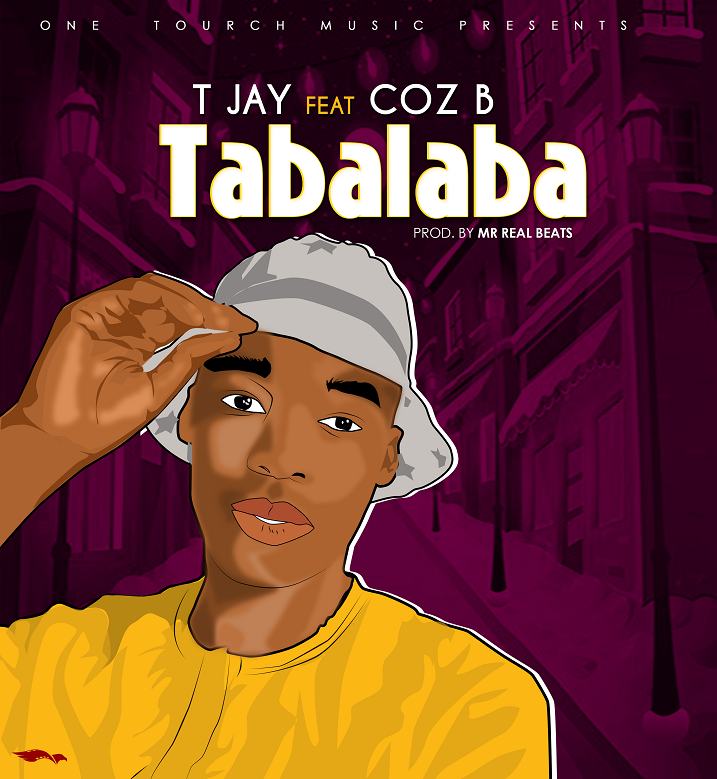 T Jay Ft Coz B – Tabalaba (Prod Mr RealBeats)