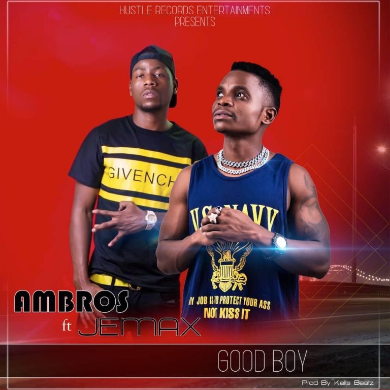 Ambrose ft Jemax – Good Boy (prod by Kells beat)