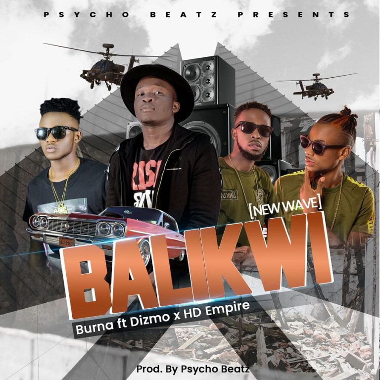 Burna ft Dizmo x HD Empire – Balikwi (Prod Psycho Beatz)