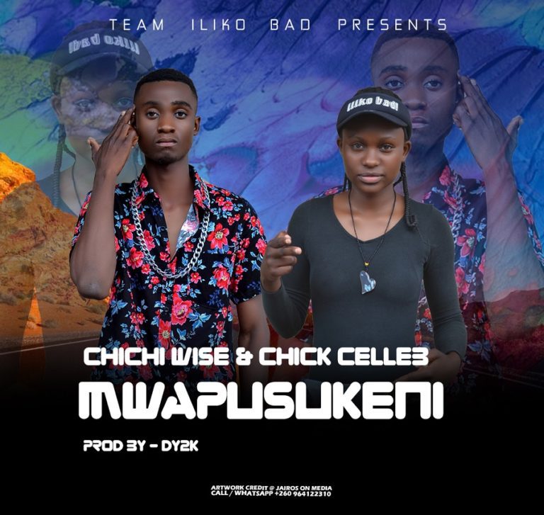Chichi Wise n’ Chick Celleb – Mwapusukeni