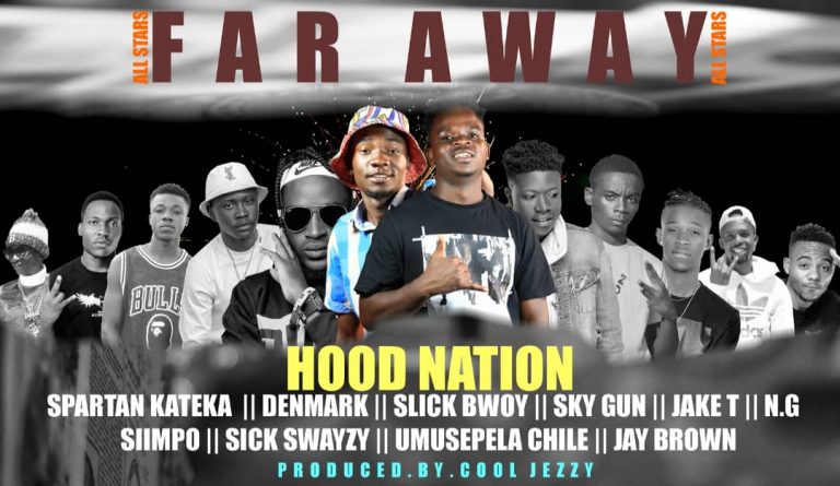 Hood Nation ft All Stars – Far Away (Prod By Cool Jezzy)