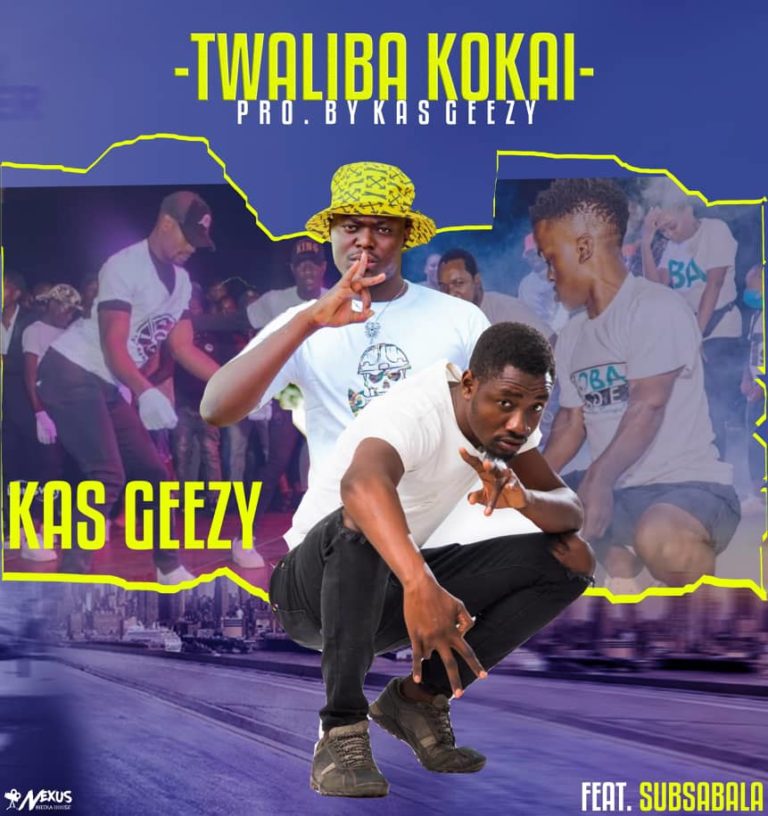 Kas Geezy Ft Sub Sabala – Twaliba Kokai (Prod By Kas Geezy)