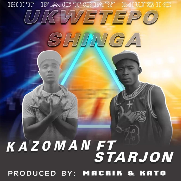 Kazoman ft Starjon – Ukwetepo Shinga (prod by Gunstar & Macrik)