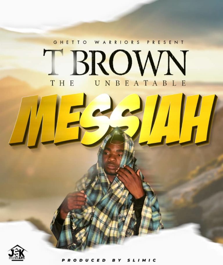 T Brown The Unbeatable  – Messiah
