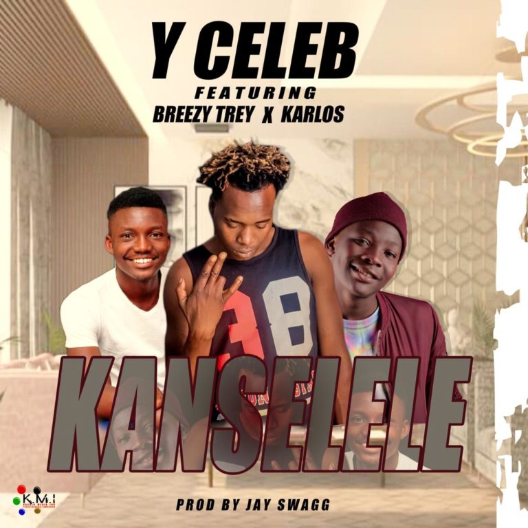 Y Celeb ft Breezy TRey & Karlos – Kanselele (Prod by Jay Swagg)