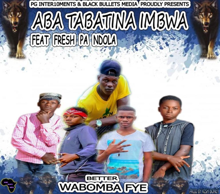 Abatabatina Imbwa ft Fresh Pa Ndola – Better Wabombafye