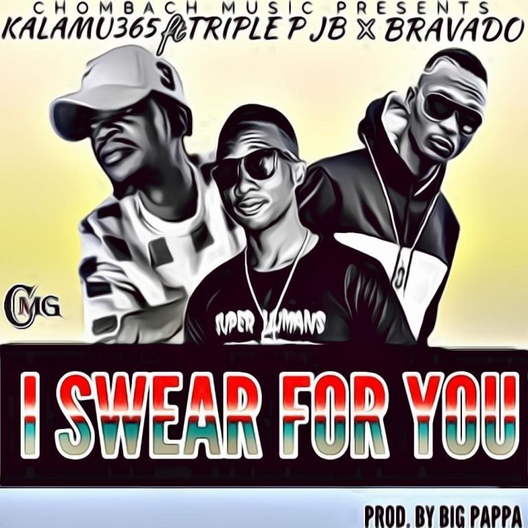 Bravado x Kalamu365 x J B – I Swear For You (Prod by Big Poppa)