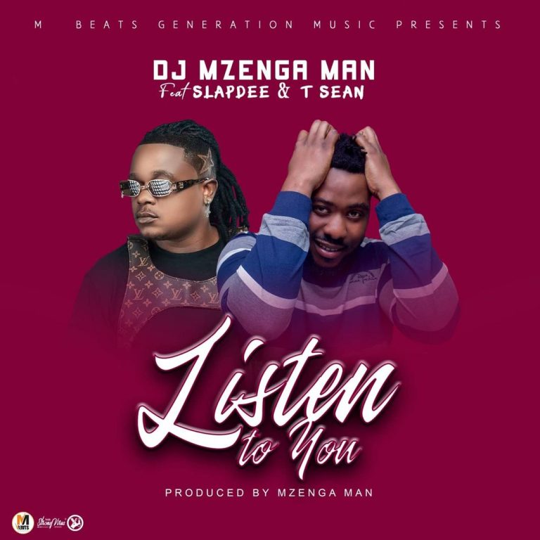 DJ Mzenga Man ft Slapdee & T Sean – Listen To You