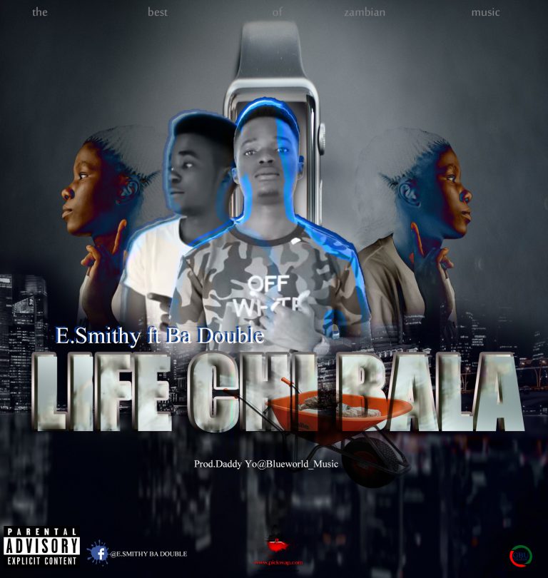 E SMITHY FT BA DOUBLE LIFE CHIBALA MP3