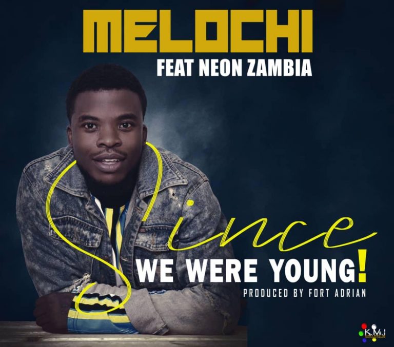 Melonchi Ali ft Neon Zambia – Since We Were Young