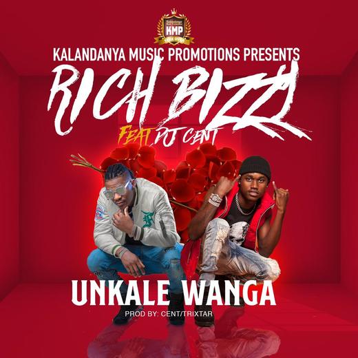Rich Bizzy ft DJ Cent – Unkale Wanga