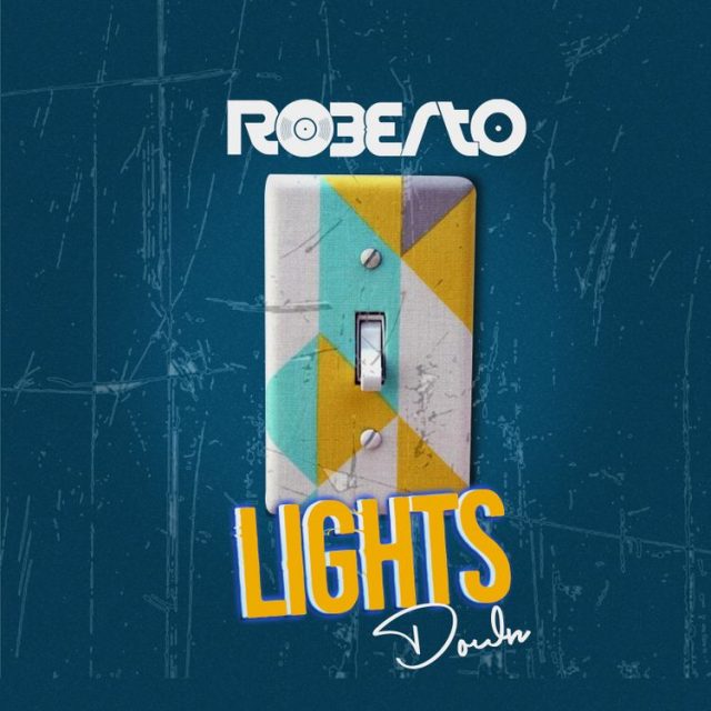Roberto – Lights Down